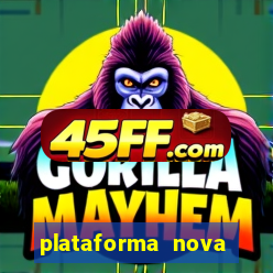plataforma nova lançada hoje de 10 reais